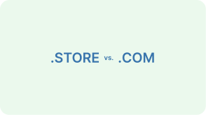 .store vs. .com TLD: Which Is the Best Domain Extension for Your Site?